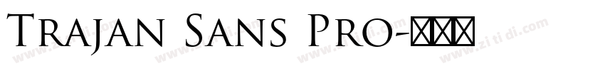 Trajan Sans Pro字体转换
